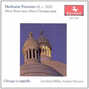 Chicago a cappella singing the Credo from Forestier’s Missa Baises moy